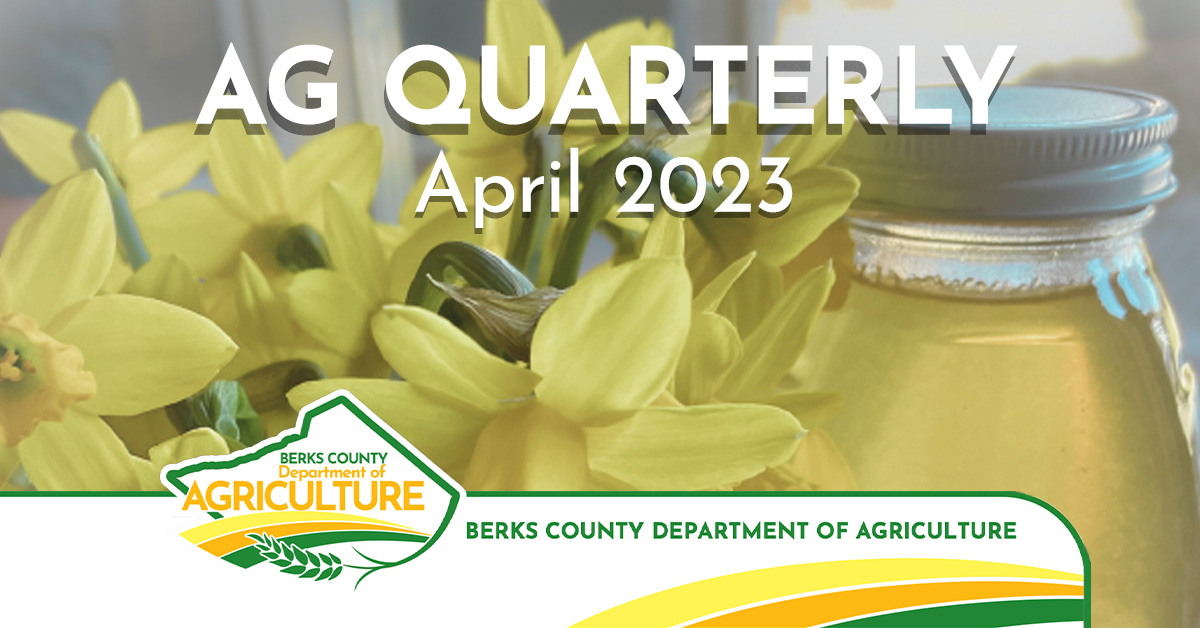 April 2023 Ag Quarterly | Bountiful Berks