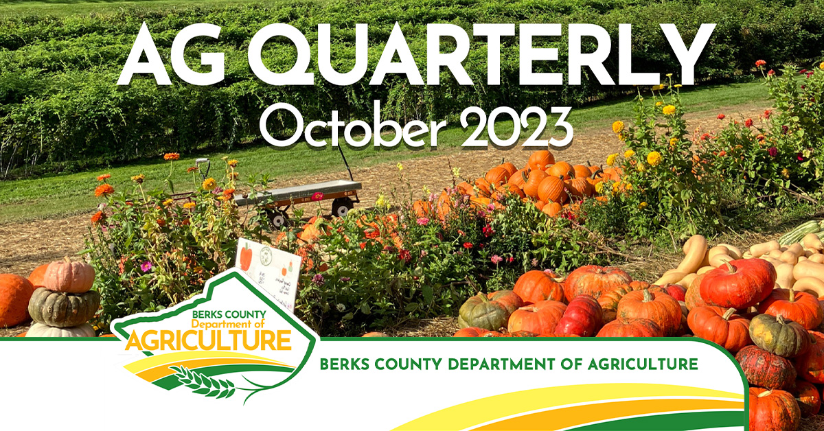 October 2023 Ag Quarterly | Bountiful Berks