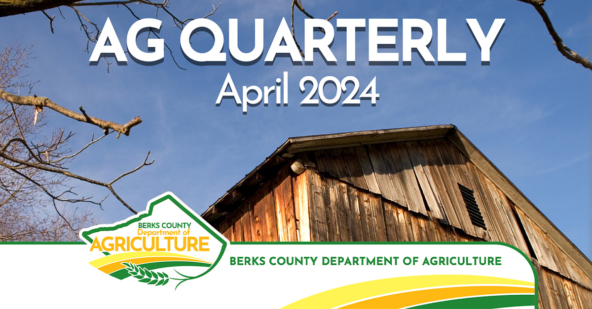 April 2024 Ag Quarterly | Bountiful Berks