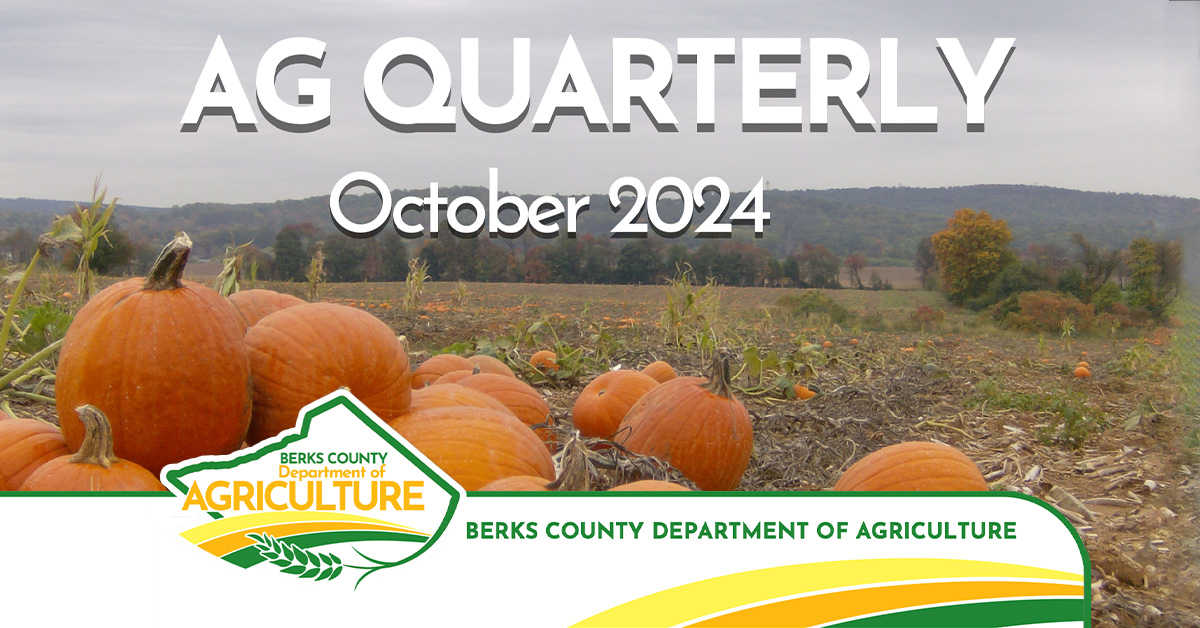 October 2024 Ag Quarterly | Bountiful Berks